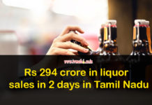 Rs 294 crore in liquor sales in 2 days in Tamil Nadu