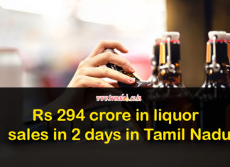 Rs 294 crore in liquor sales in 2 days in Tamil Nadu